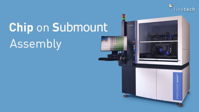 Video Bonding - femtoblu - Chip-on-Submount (CoS) Assembly